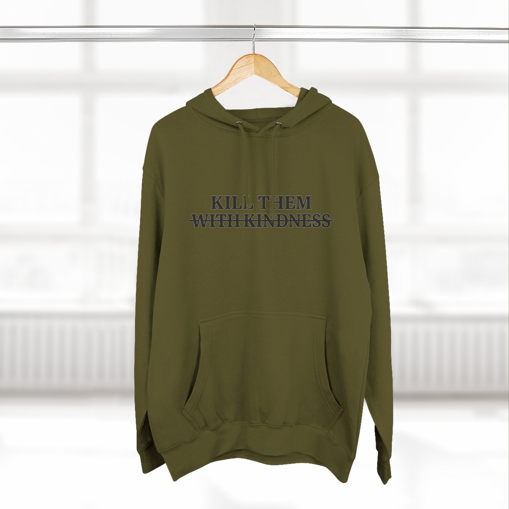 Kill Them With Kindness Fleece Hoodie — Three-Panel Cozy Pullover
