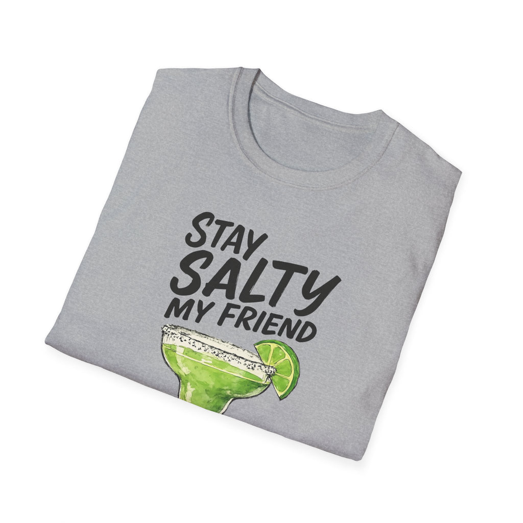 Stay Salty my friend Margarita Cocktail T-shirt, Tequila Drink Party Tee, Unisex Softstyle Top, Funny Graphic Shirt