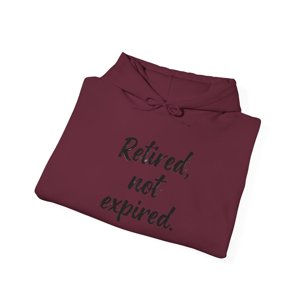Retired Not Expired Funny Retirement Gift Heavy Blend Hoodie, Adventure Before Dementia, Retired Hooded Sweatshirt, Retirement Gift