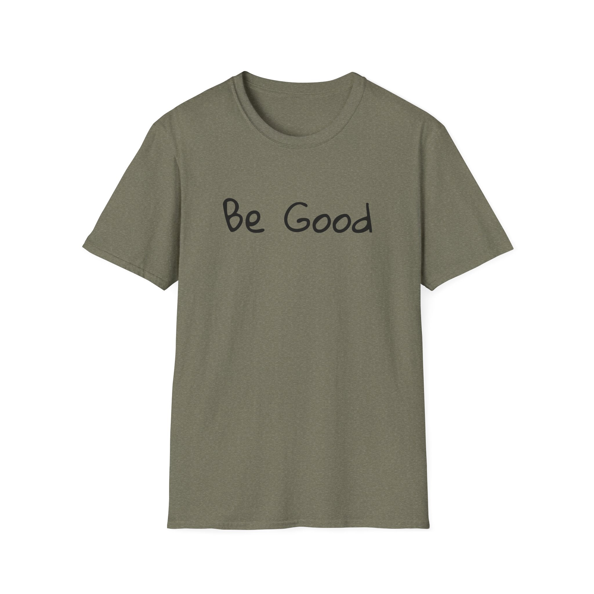 Be Good Minimalist Inspirational T-Shirt — Renee Good Political Tee