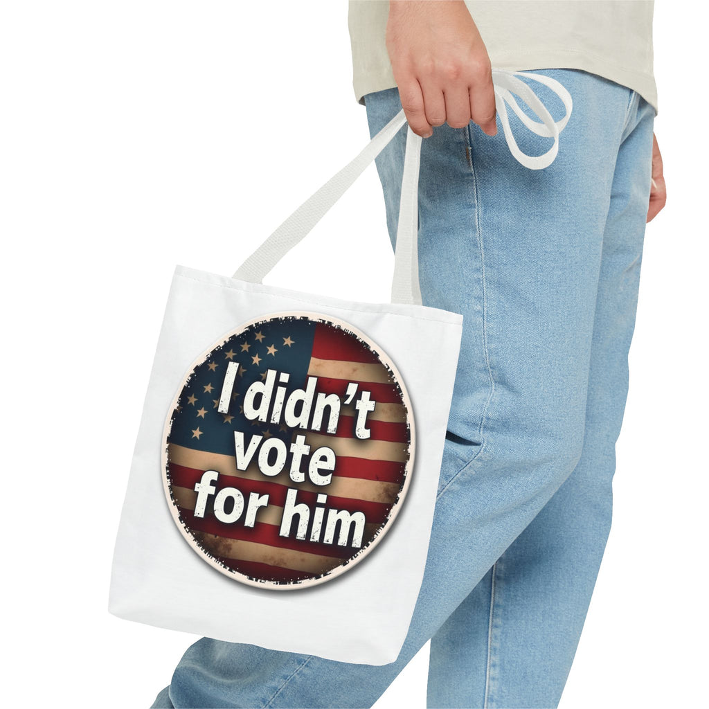 I Didn’t Vote For Him Tote Bag — Political Statement USA Flag Tote