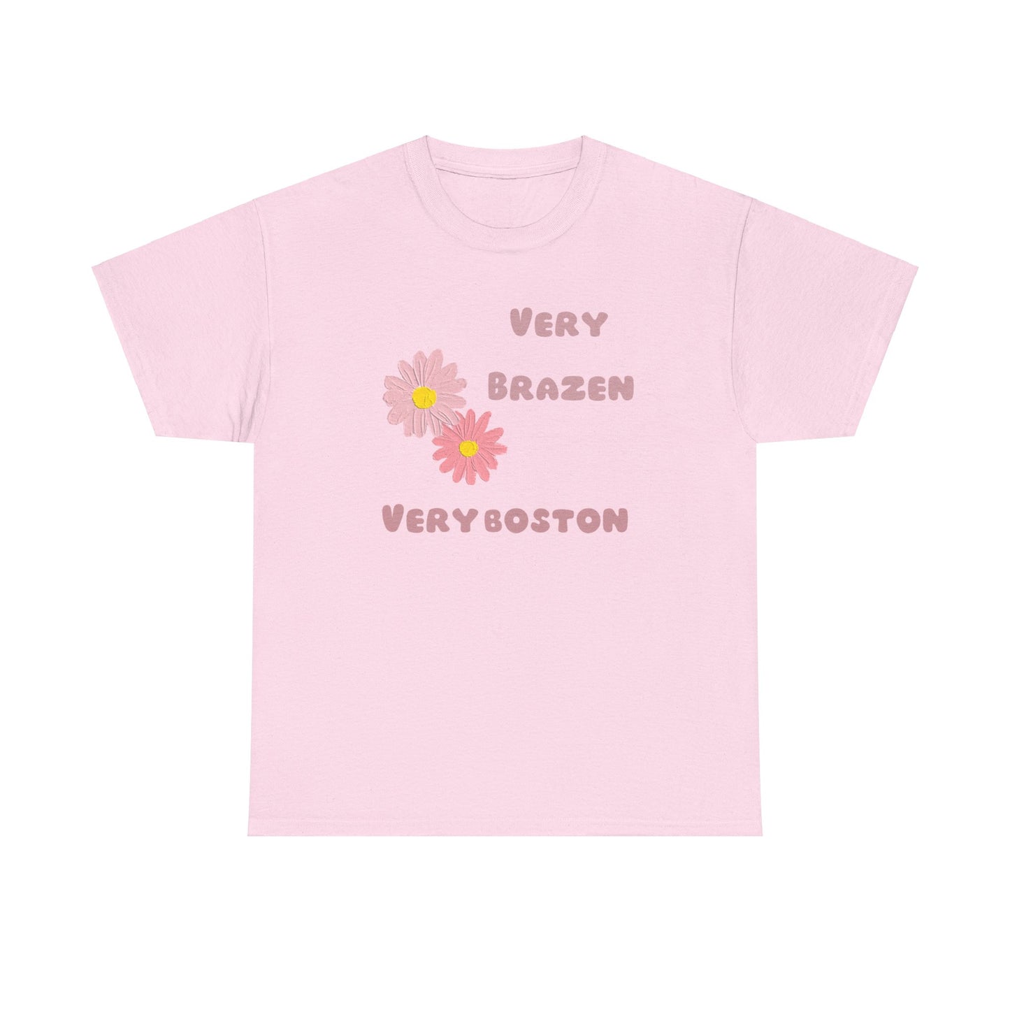 Very Brazen very Boston Unisex Heavy Cotton Tee