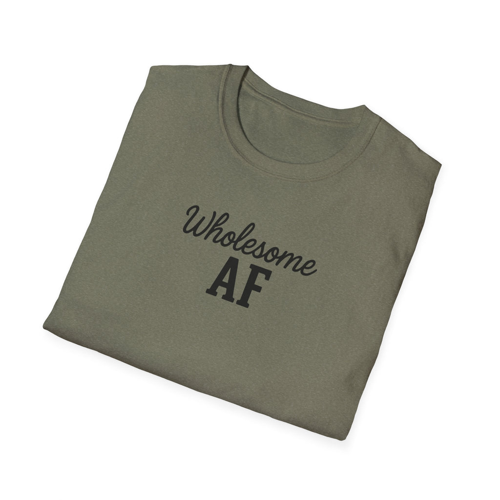 Wholesome AF Unisex T-Shirt, Positive Vibes Tee, Comfortable Graphic Shirt, Men's Women's Casual Top, Funny Quote Apparel