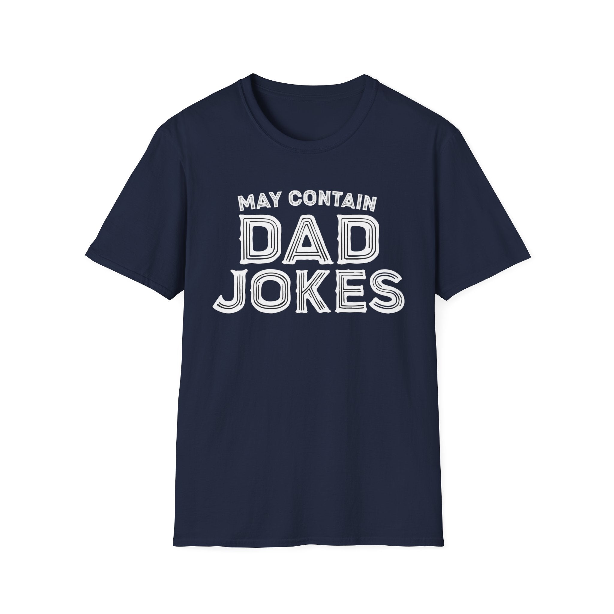 May contain Dad Jokes T-Shirt, Tee for Fathers Day, Gift for Dad, Humor Shirt, Father's Day Apparel, Joke Lover's Tee gifts for him