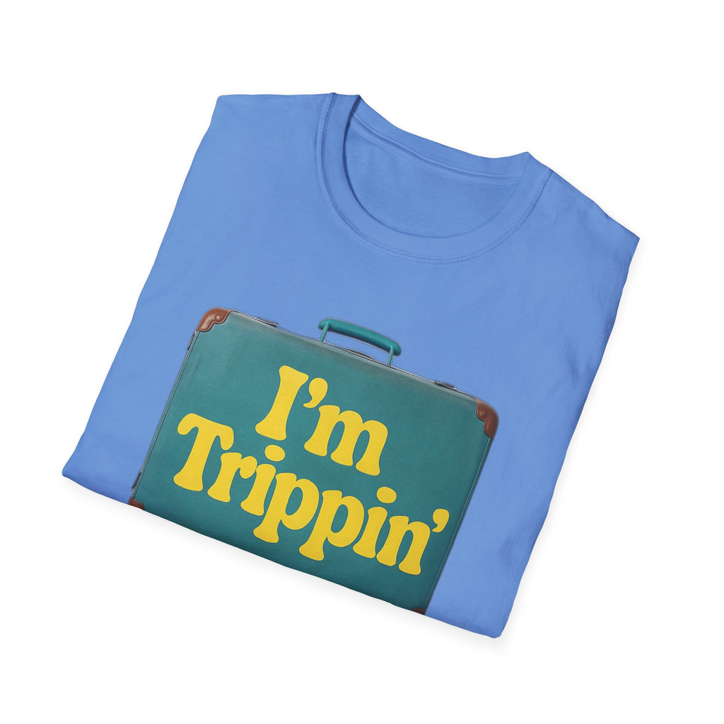 Travel Humor Unisex T-Shirt - "I'm Trippin'"