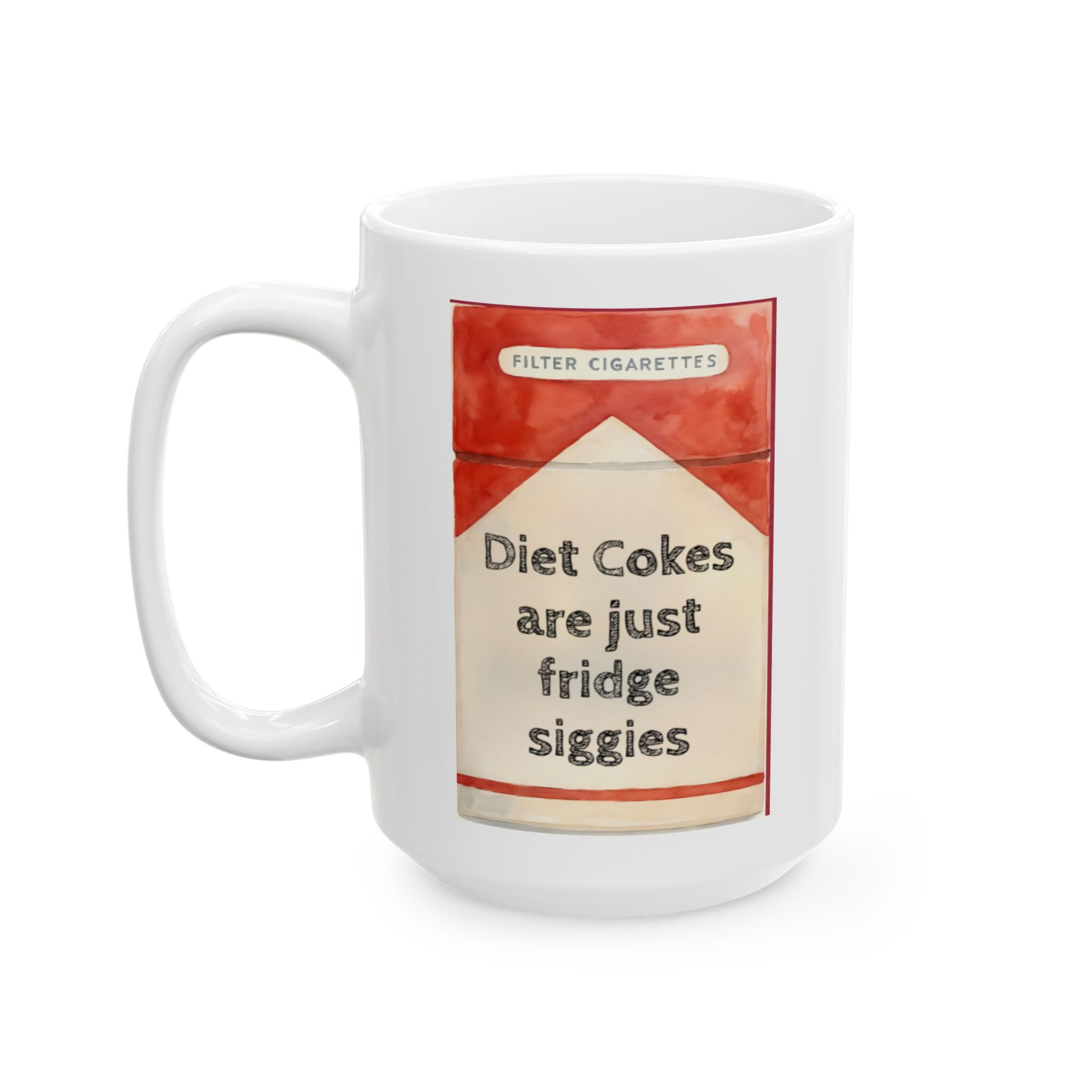 Diet Cola Fridge Siggys Smokers Humor, Diet Culture Gifts for Her, ceramic mug Gifts for Him, Funny Mug, Novelty Mug, Sarcastic Mug,