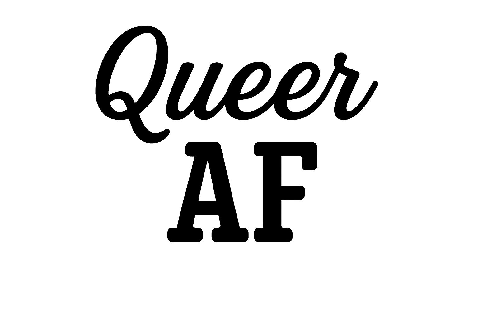 Queer AF LGBTQ Gay rights design, Gay Pride Shirt, Lesbian T-shirt, Equality Top, LGBTQ+ Graphic Tee activists equal rights