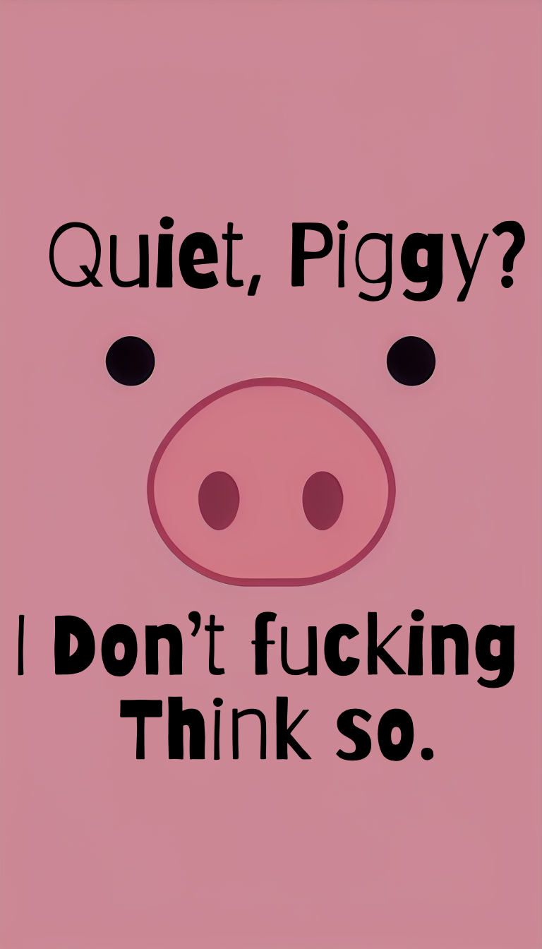 Mug: Quiet Piggy? I don’t fucking think so. Anti-Trump 11oz Gift