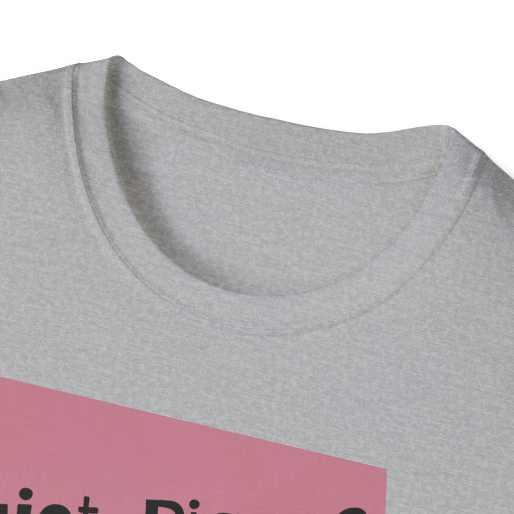 Quiet Piggy Graphic T-Shirt — "Quiet, Piggy? I Don't Fucking Think So." Funny Sassy Tee anti Trump gift