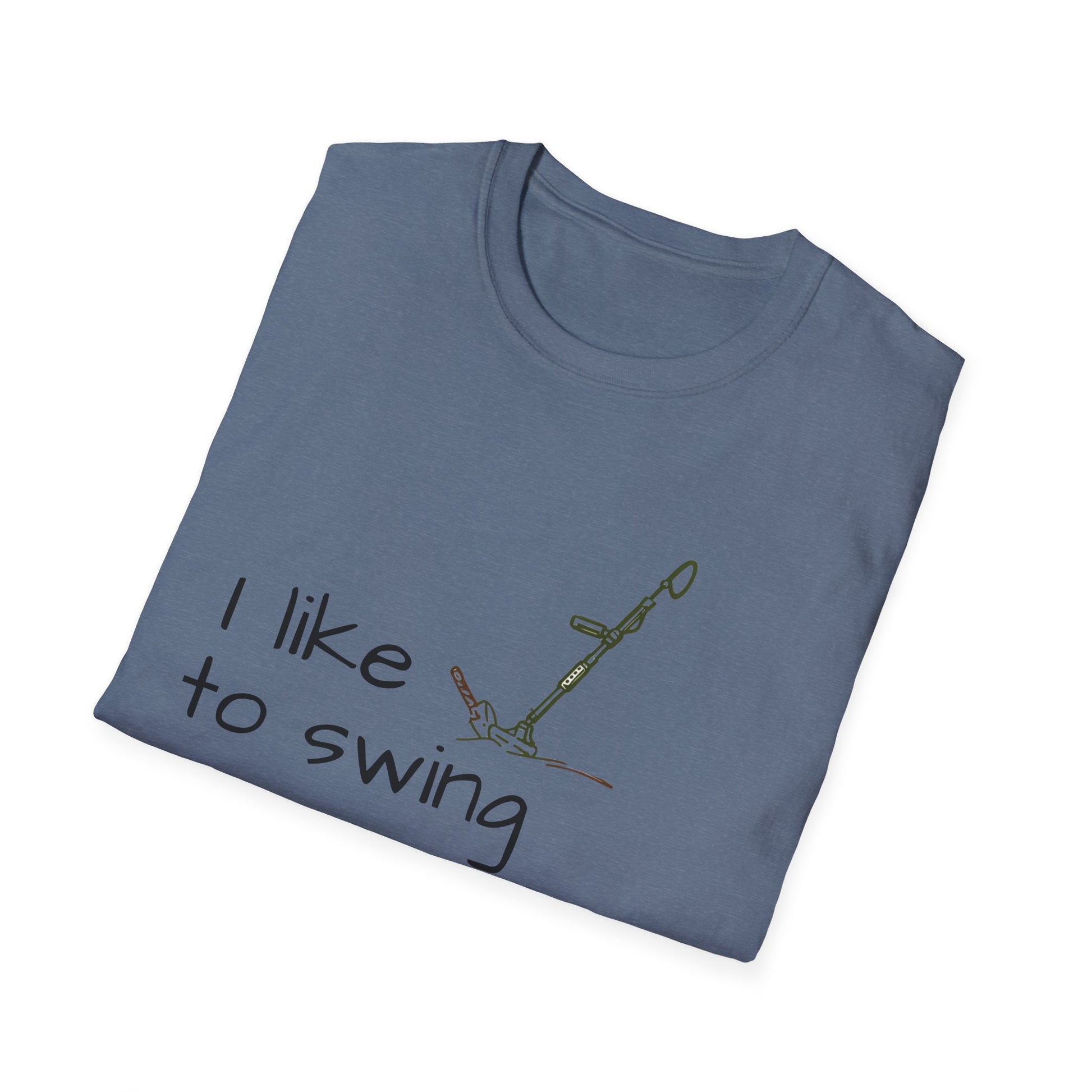 Funny Unisex T-Shirt, I Like to Swing My Thing metal detecting Tee, Gift for Friends, Shirt for Parties, Perfect for treasure hunters