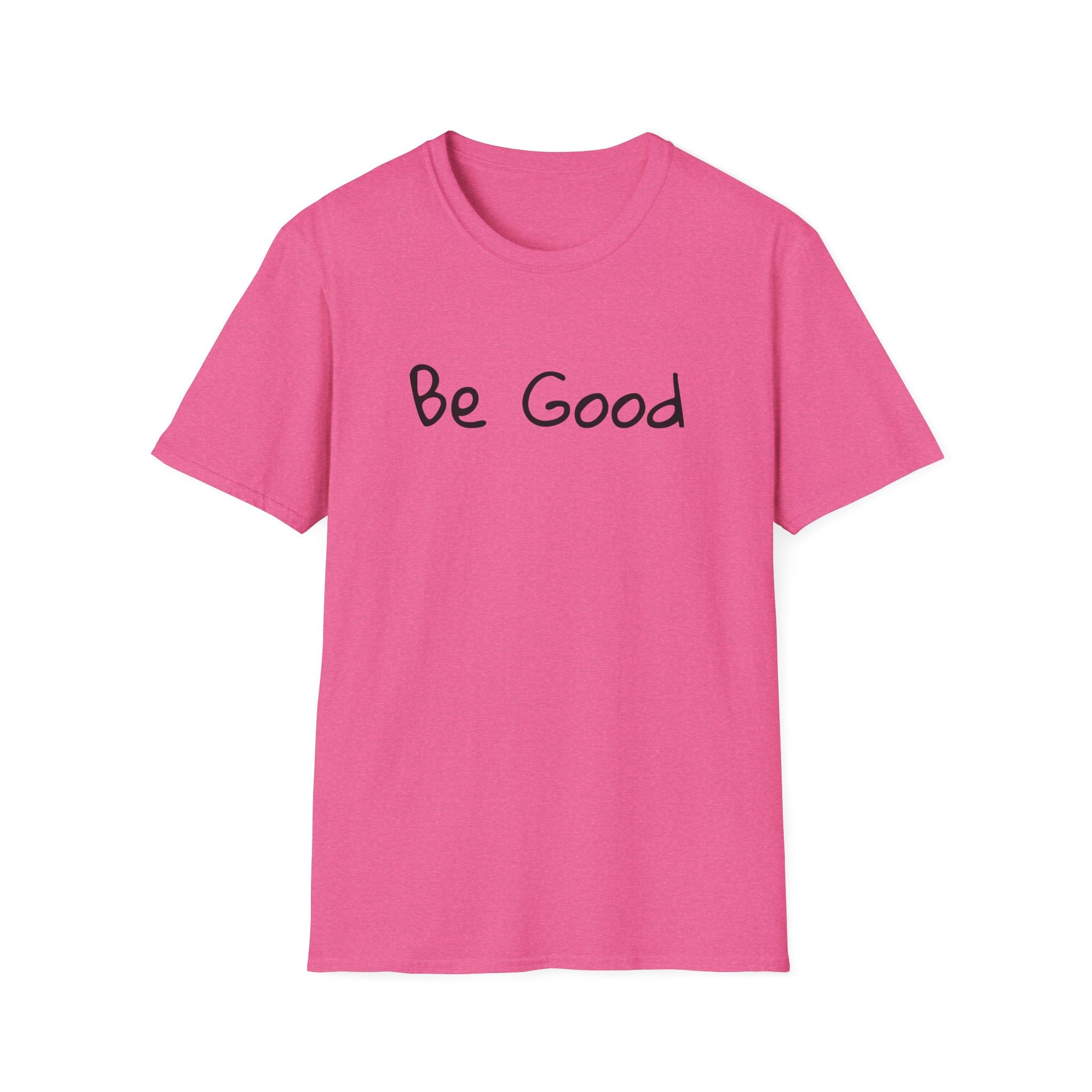 Be Good Minimalist Inspirational T-Shirt — Renee Good Political Tee