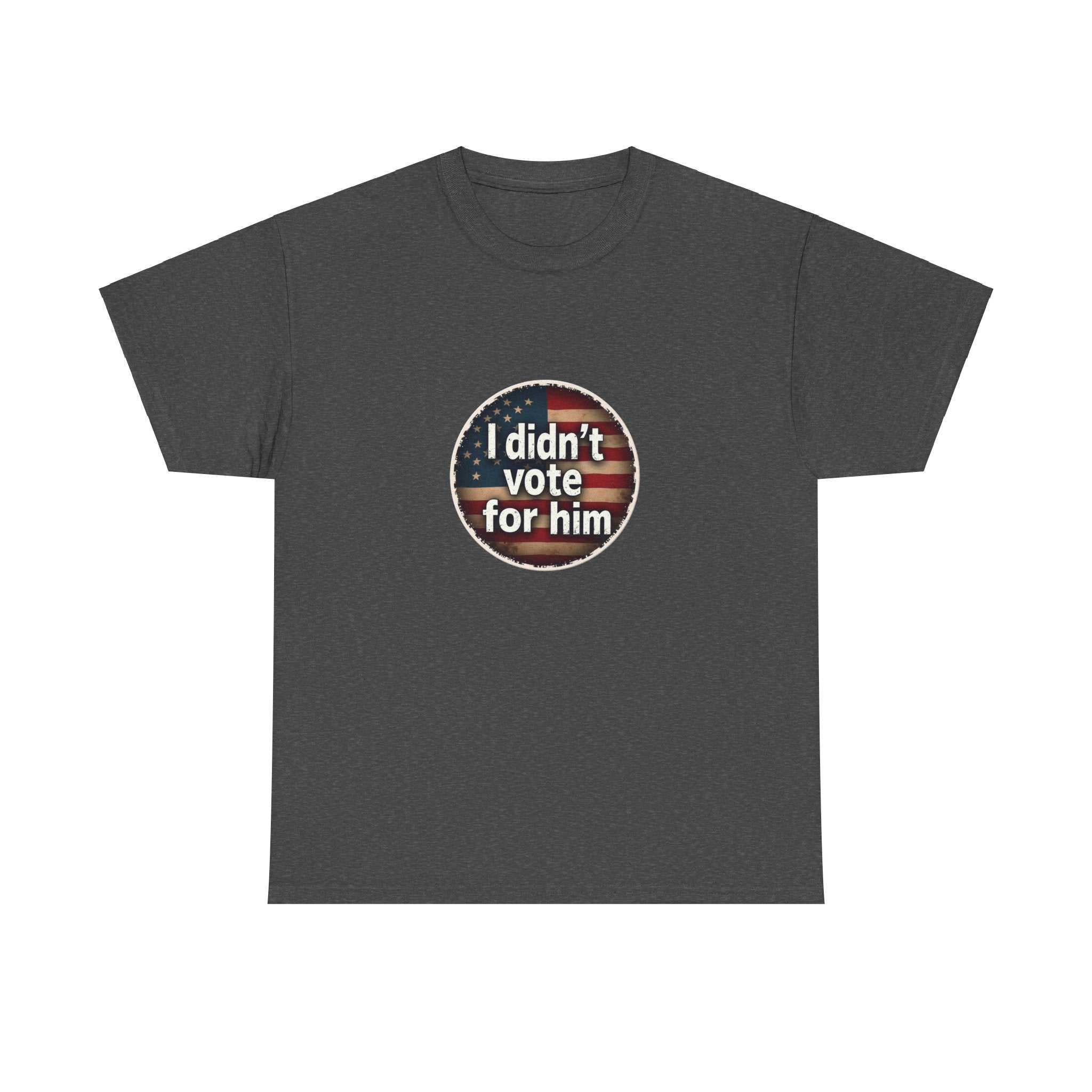 T-Shirt - 'I Didn't Vote for Him' Anti-Trump Tee
