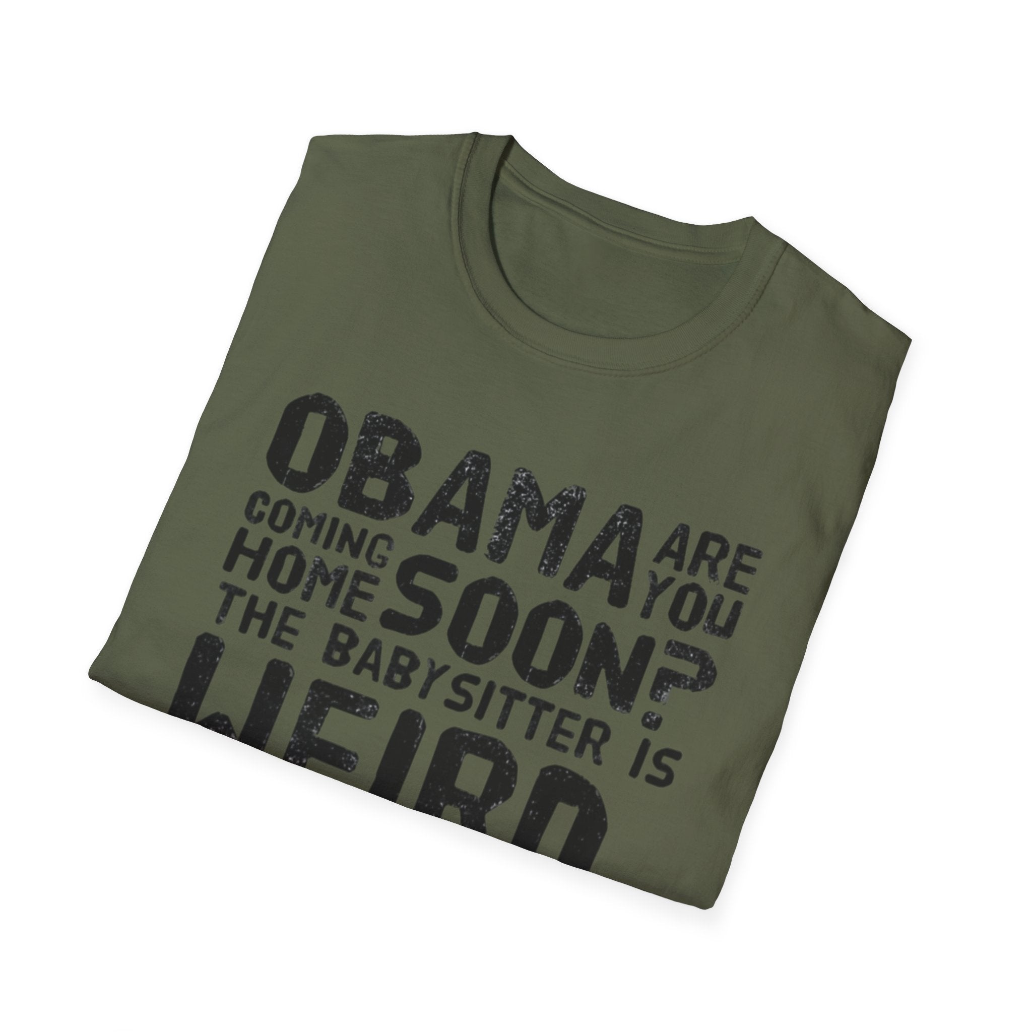 Obama are you coming home? Funny Political T-Shirt, Unisex Softstyle Tee, Humorous Gift. Quirky Apparel, Casual Wear