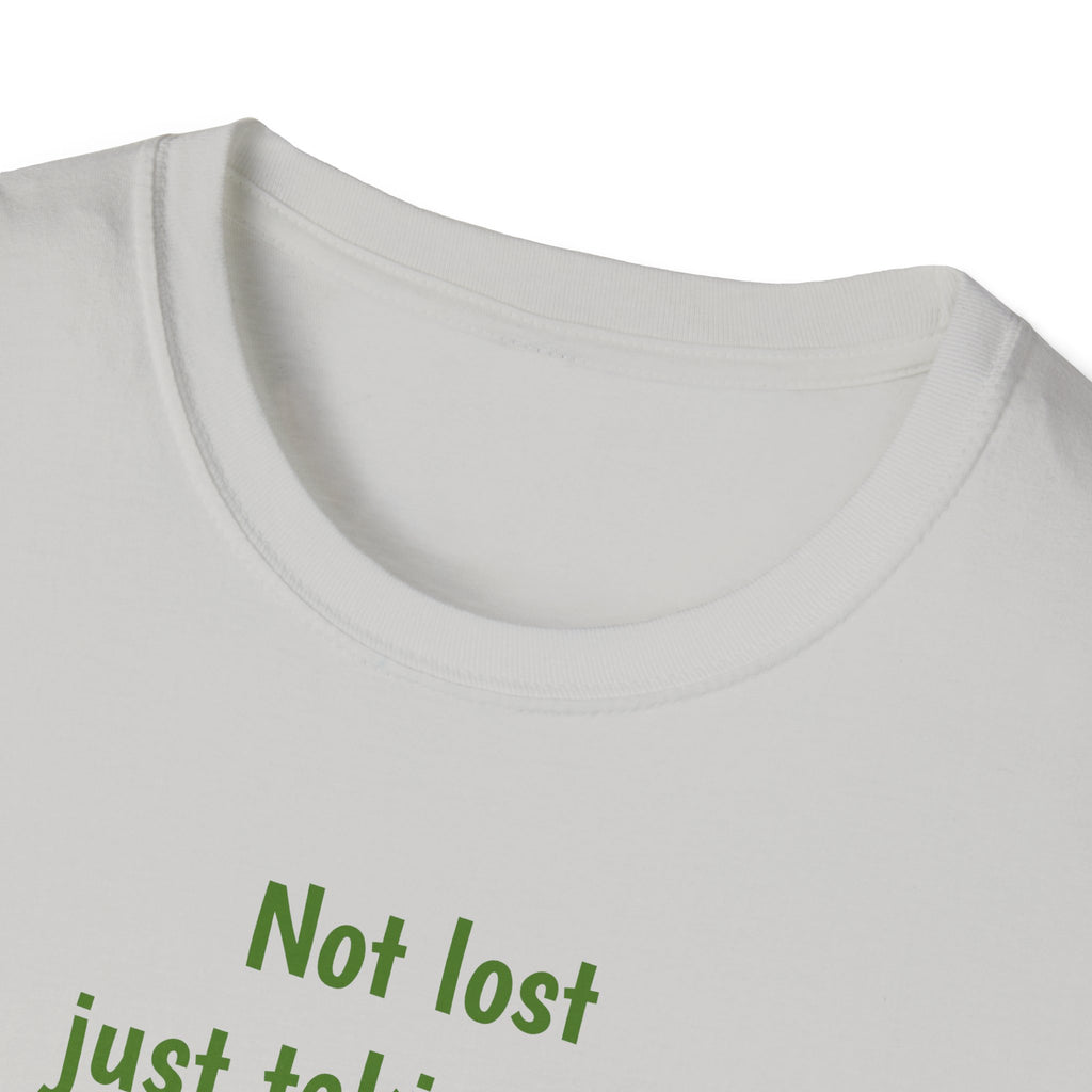 Not Lost just taking the scenic Rt Nature Lover Shirt, Unisex Scenic Route Tee, Adventure Apparel, Gift for Hikers, Outdoor Enthusiast Shirt