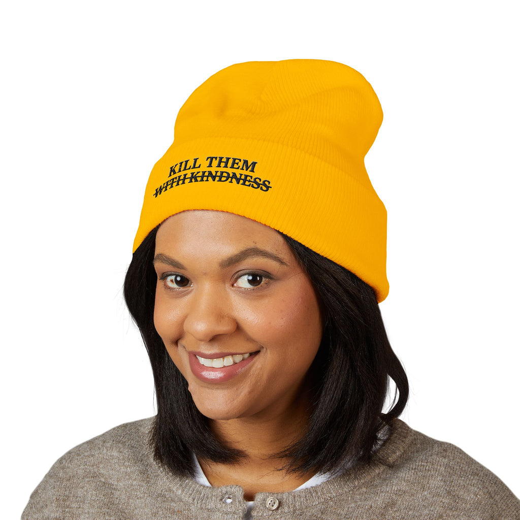 Kill Them With Kindness Embroidered Beanie — Classic Cuffed Beanie