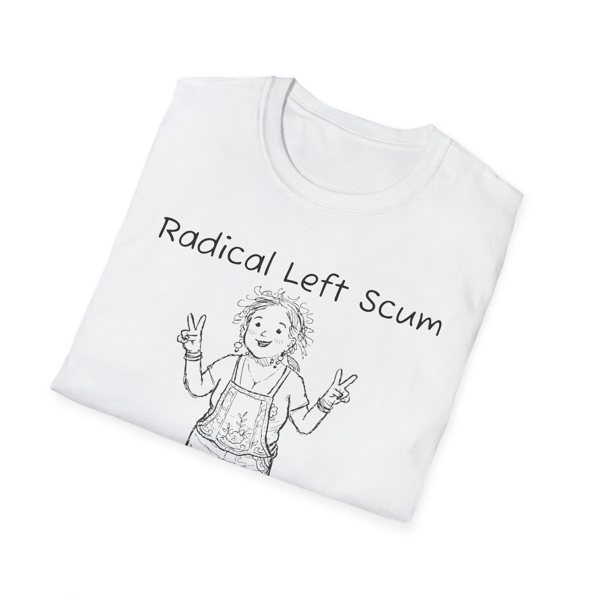 Radical Left Scum T-Shirt — Provocative Political Graphic Tee Anti Trump Streetwear