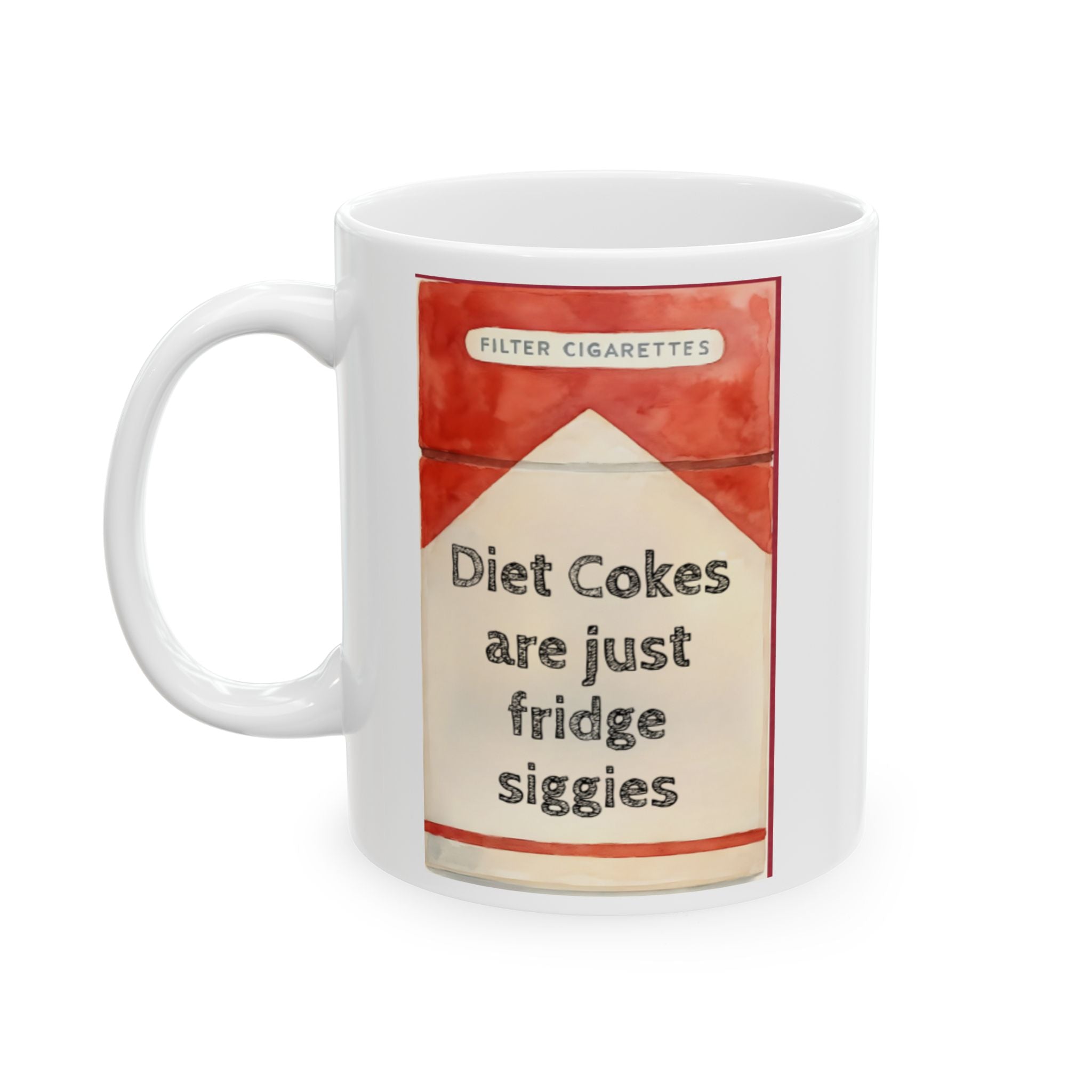 Diet Cola Fridge Siggys Smokers Humor, Diet Culture Gifts for Her, ceramic mug Gifts for Him, Funny Mug, Novelty Mug, Sarcastic Mug,