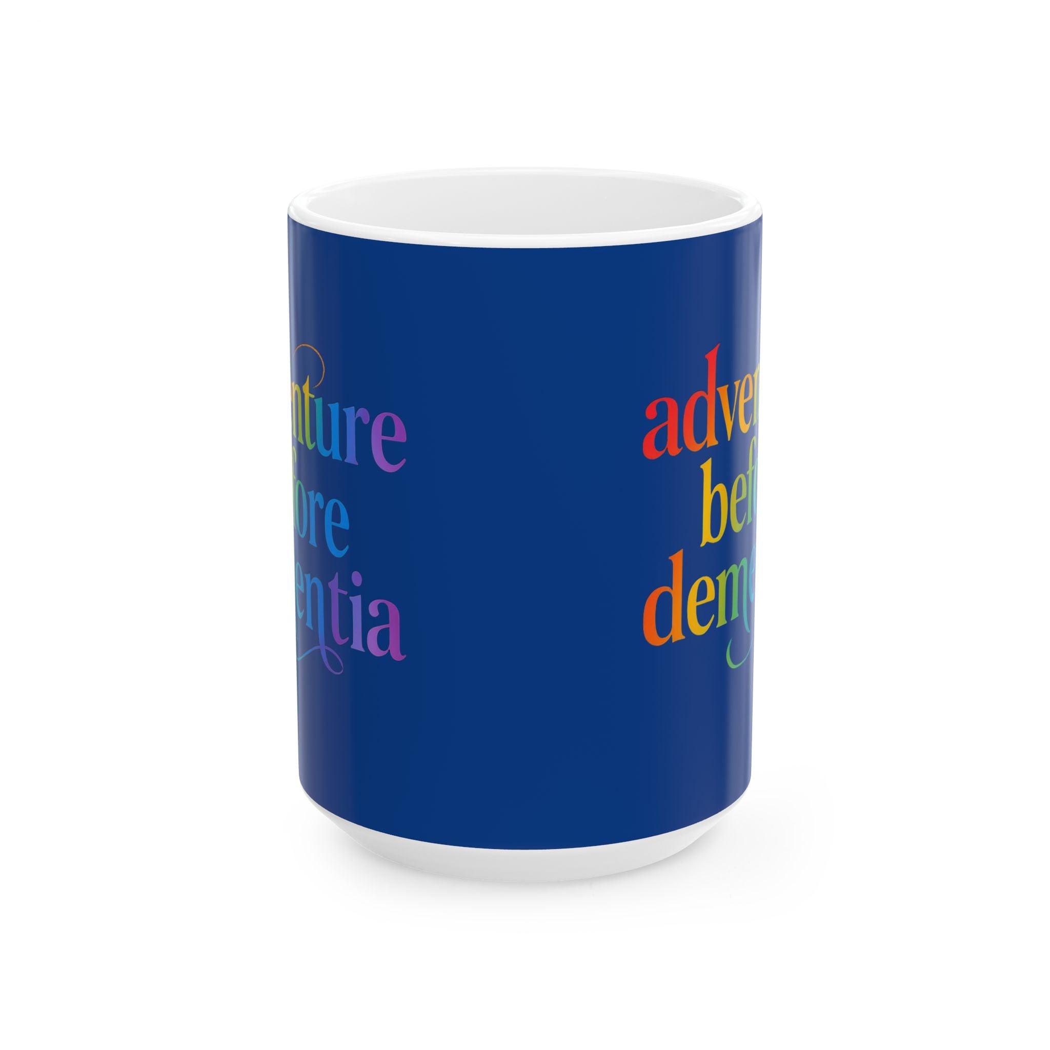 Adventure Before Dementia Colorful Inspirational Ceramic Mug -, Motivational Coffee Cup, Gift for Friends, Office Decor, Unique Tea [...]