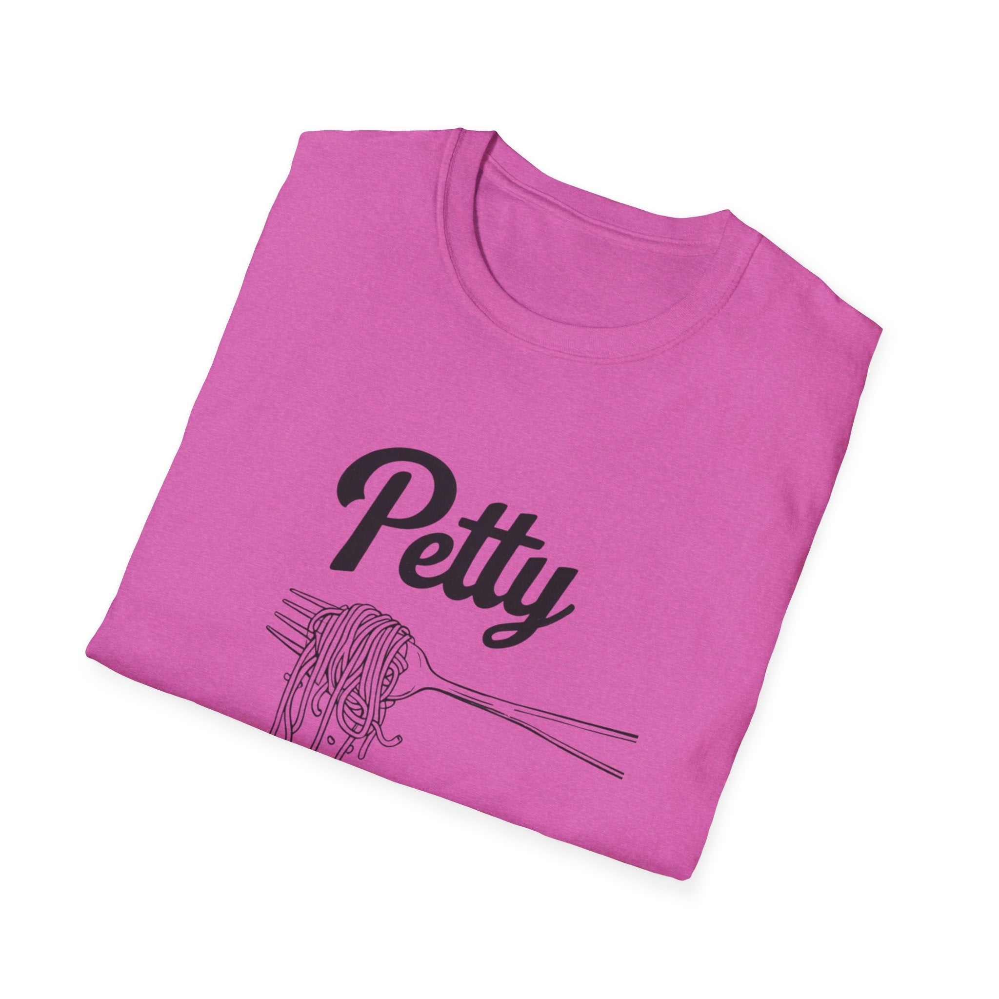 Petty spaghetti Humor Unisex T-Shirt, Funny Graphic Tee, Comfy Casual Wear, Gift for Friends, Quirky Statement Shirt