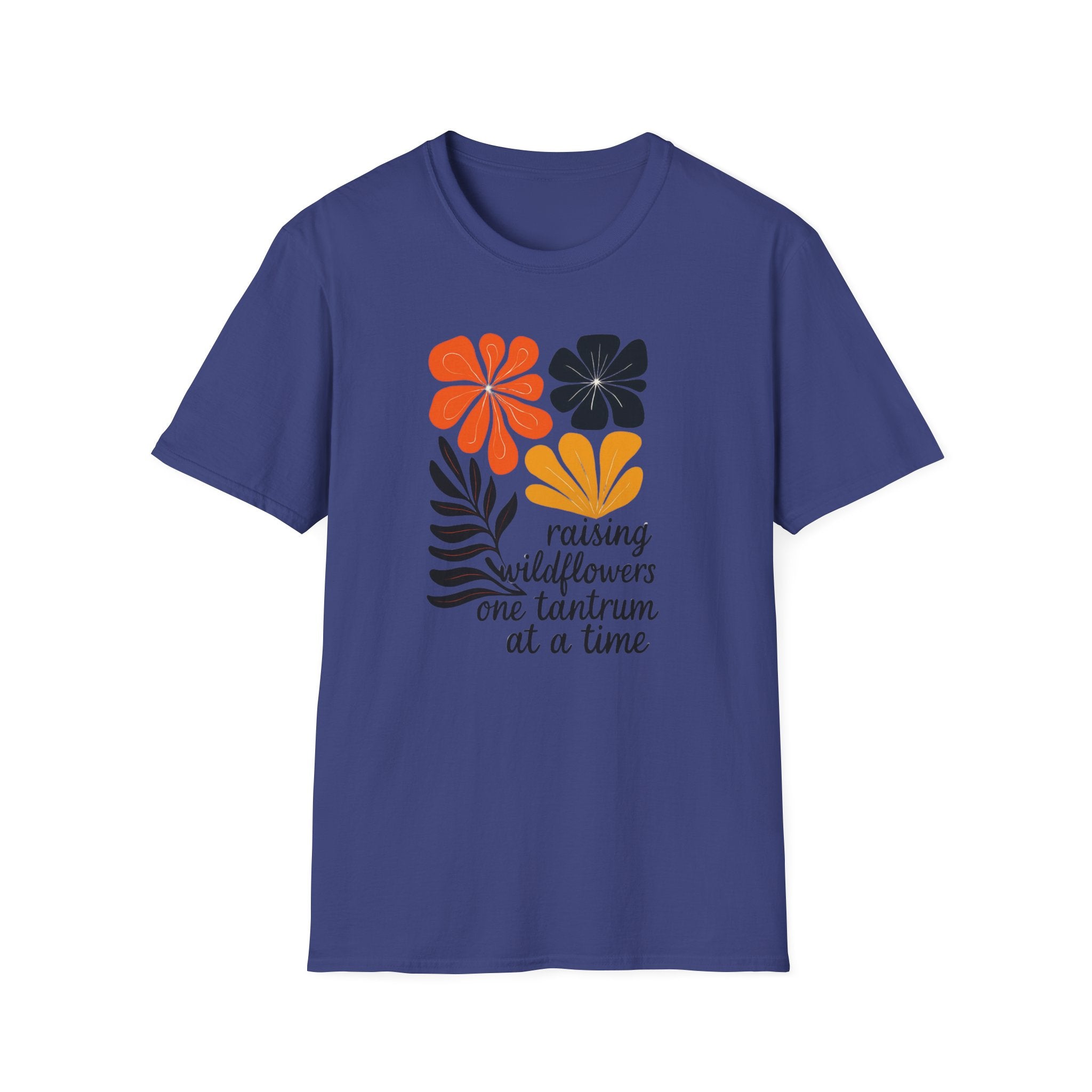 Raising wild flowers, one tantrum at a time Mom Life Unisex Softstyle T-Shirt, Gifts for Toddler Moms, Raising Wildflowers, floral  Apparel