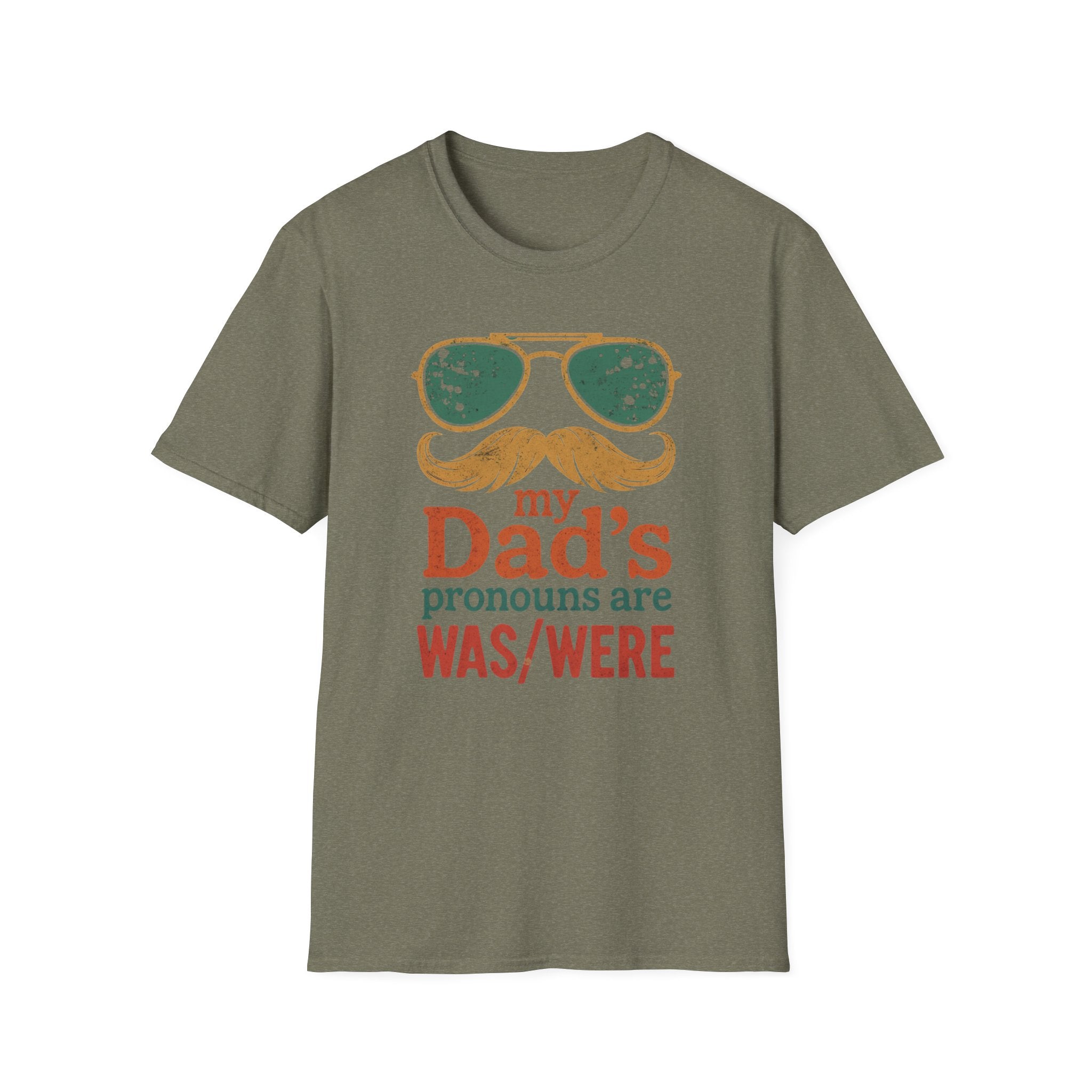 Dad's Pronouns was/were Unisex Softstyle T-Shirt bad dad gift