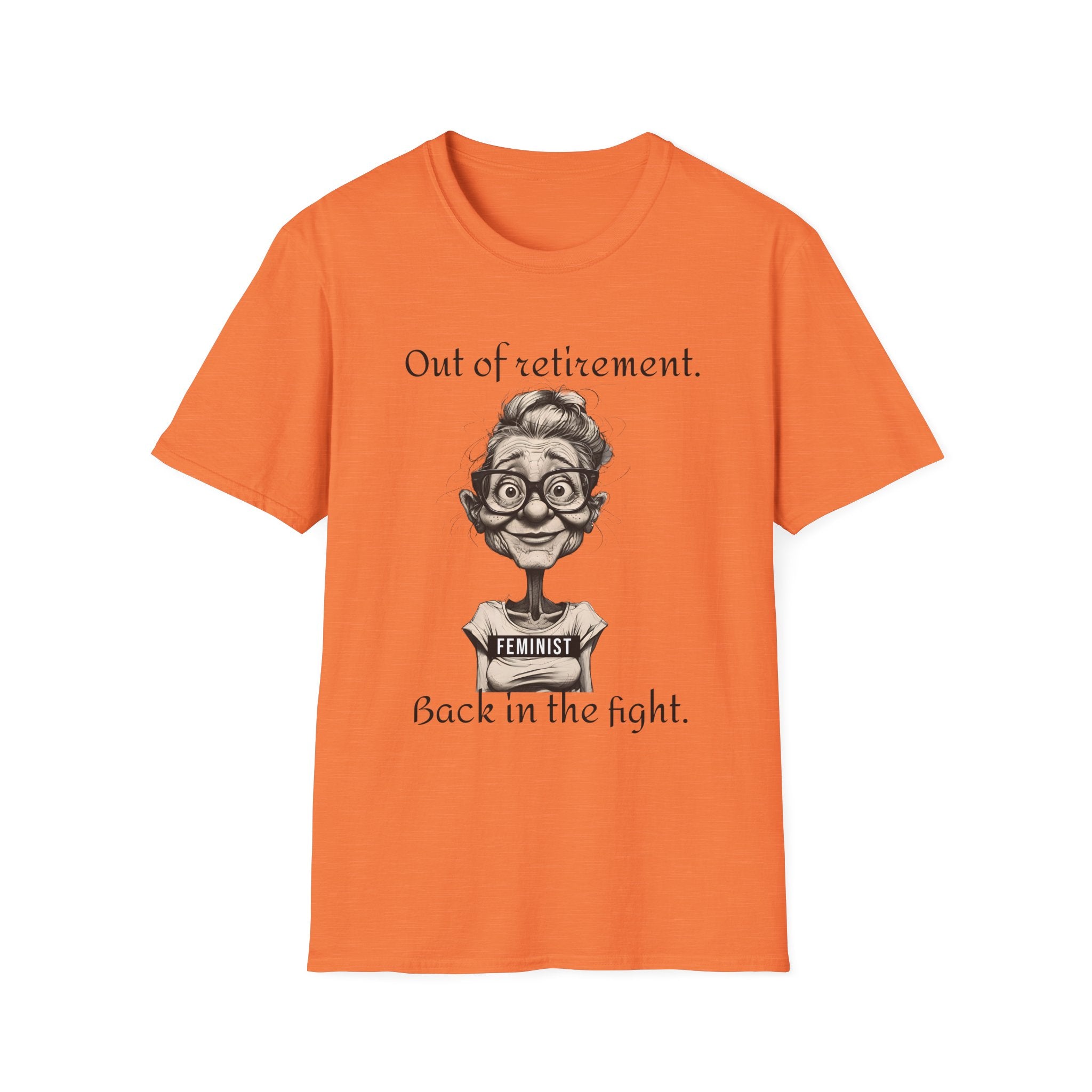 Unisex T-Shirt Fight Fascism Out of Retirement Design