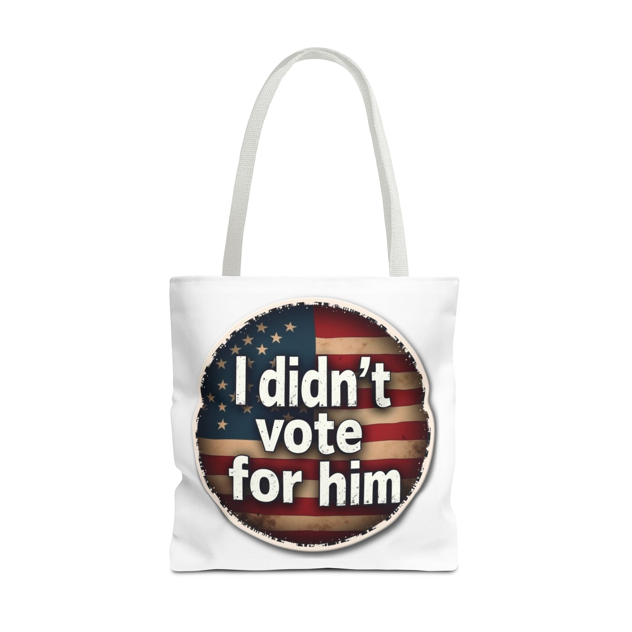I Didn’t Vote For Him Tote Bag — Political Statement USA Flag Tote
