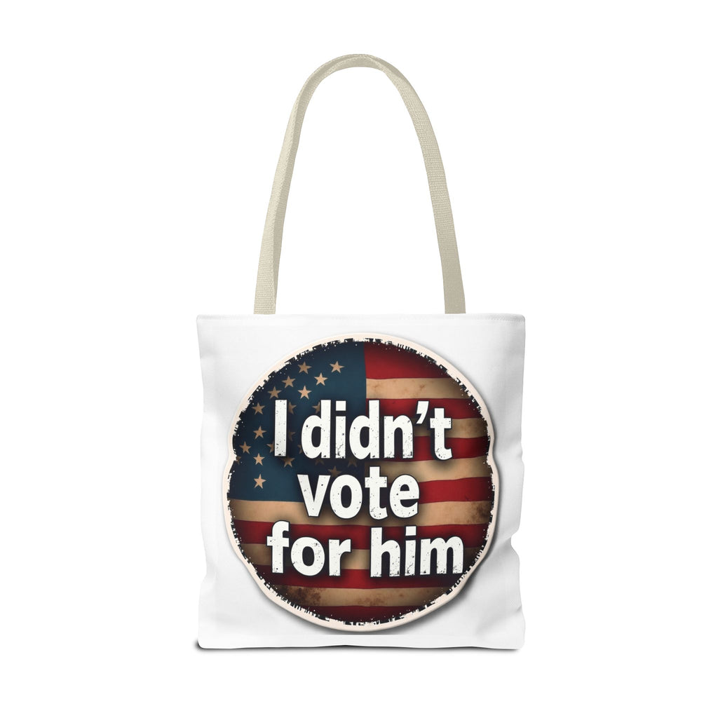 I Didn’t Vote For Him Tote Bag — Political Statement USA Flag Tote