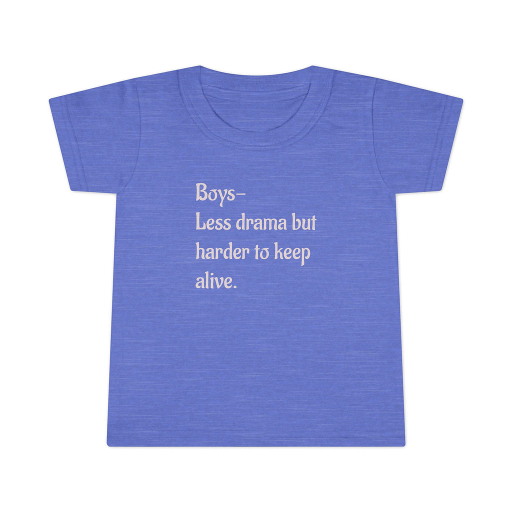 Boys less drama, but harder to keep alive.Toddler T-Shirt with Sweet Message, boy mom Kids Tee, Baby Shower Gift, Toddler T Playdate Outfit