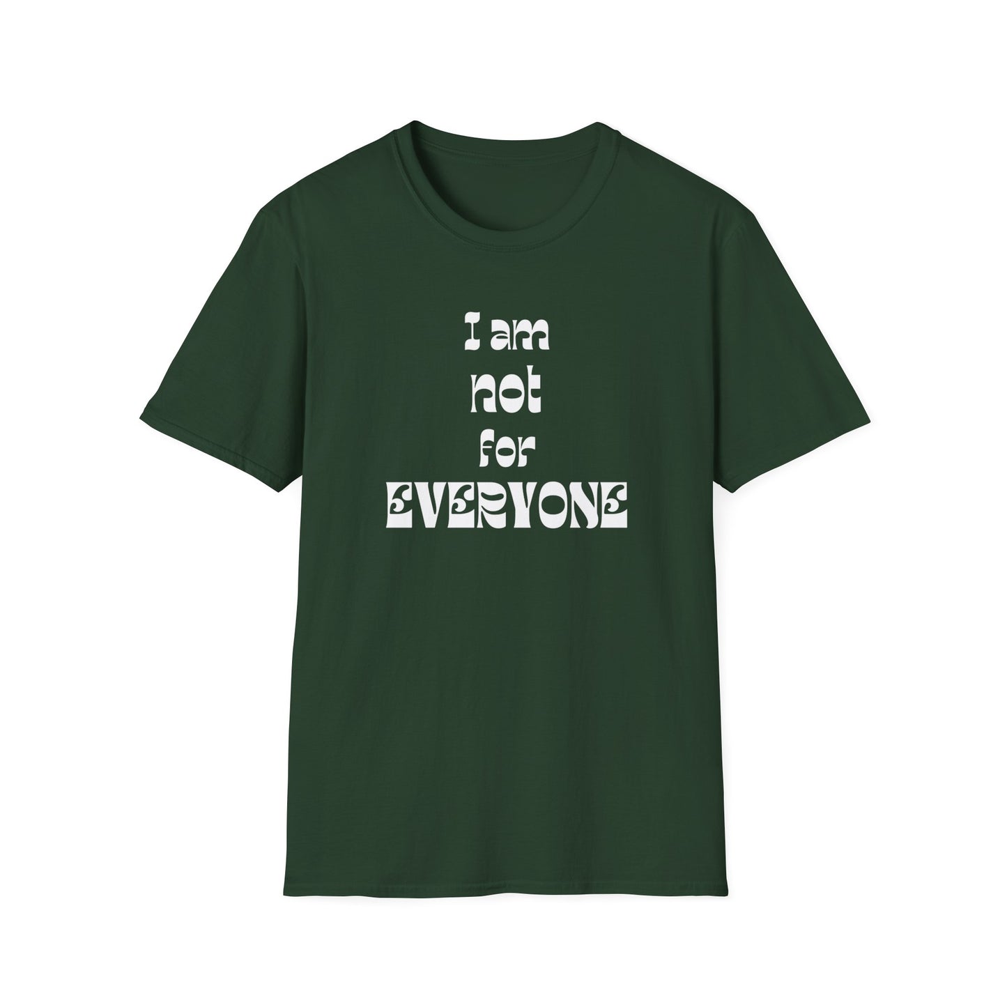 Unisex T-Shirt, I am not for everyone, Statement Tee, Unique Graphic Shirt, Gift for Introvert, Funny Quote Top