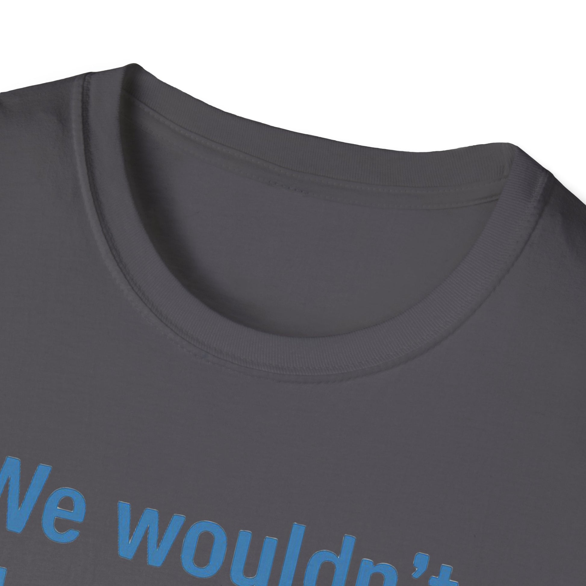 We wouldnt need a list if we believed women. Social Justice Feminist Unisex T-Shirt, Women's Rights Epstein Files Tee, Anti-Trump