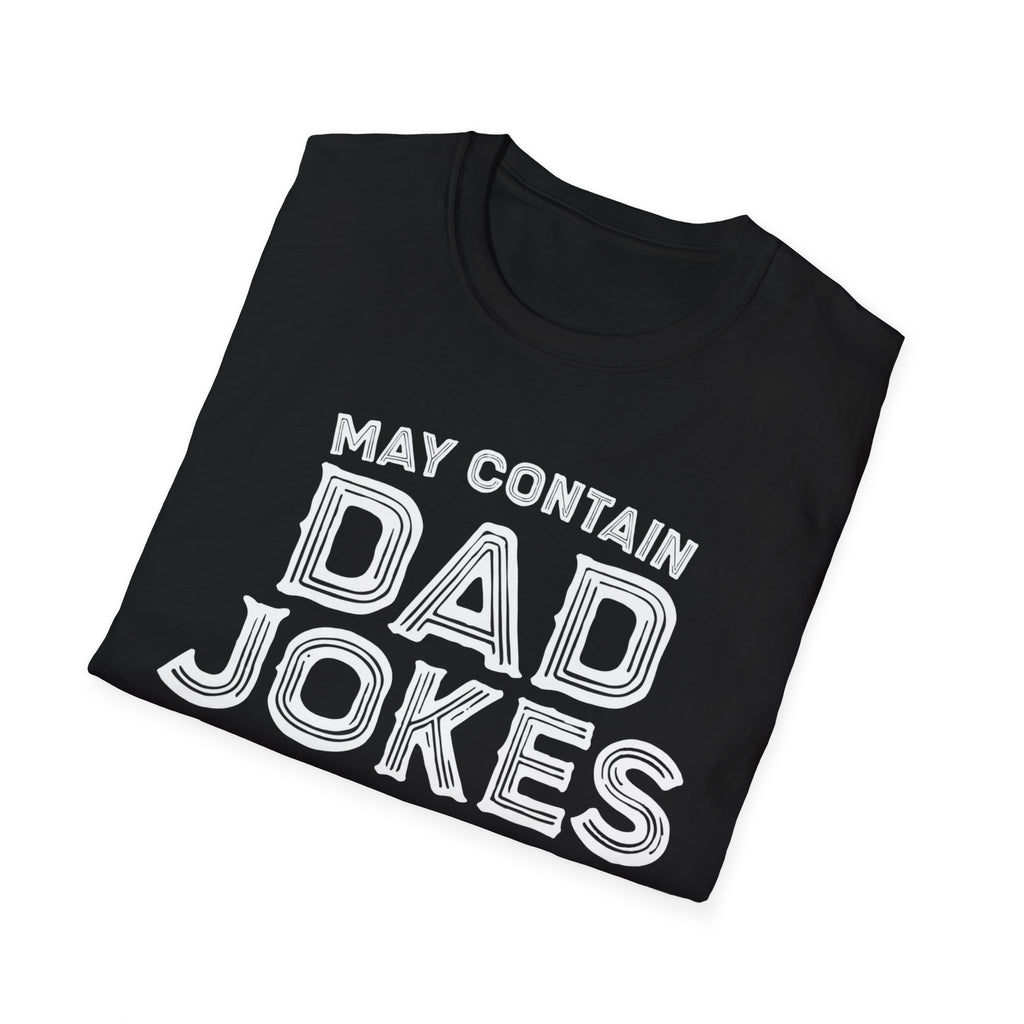 May contain Dad Jokes T-Shirt, Tee for Fathers Day, Gift for Dad, Humor Shirt, Father's Day Apparel, Joke Lover's Tee gifts for him
