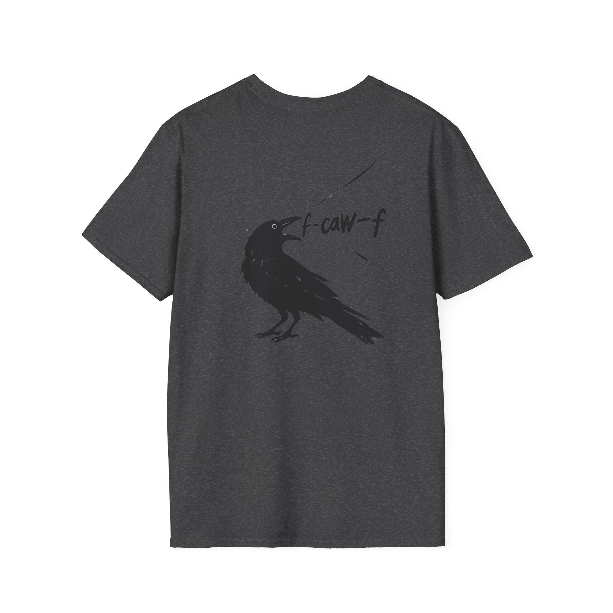 F Off Crow Bird Lover back of shirt design Unisex Softstyle T-Shirt, Sarcastic Graphic Tee for Bird Enthusiasts, F Off Tee, Unique Gift, F-Caw-F Christmas gift