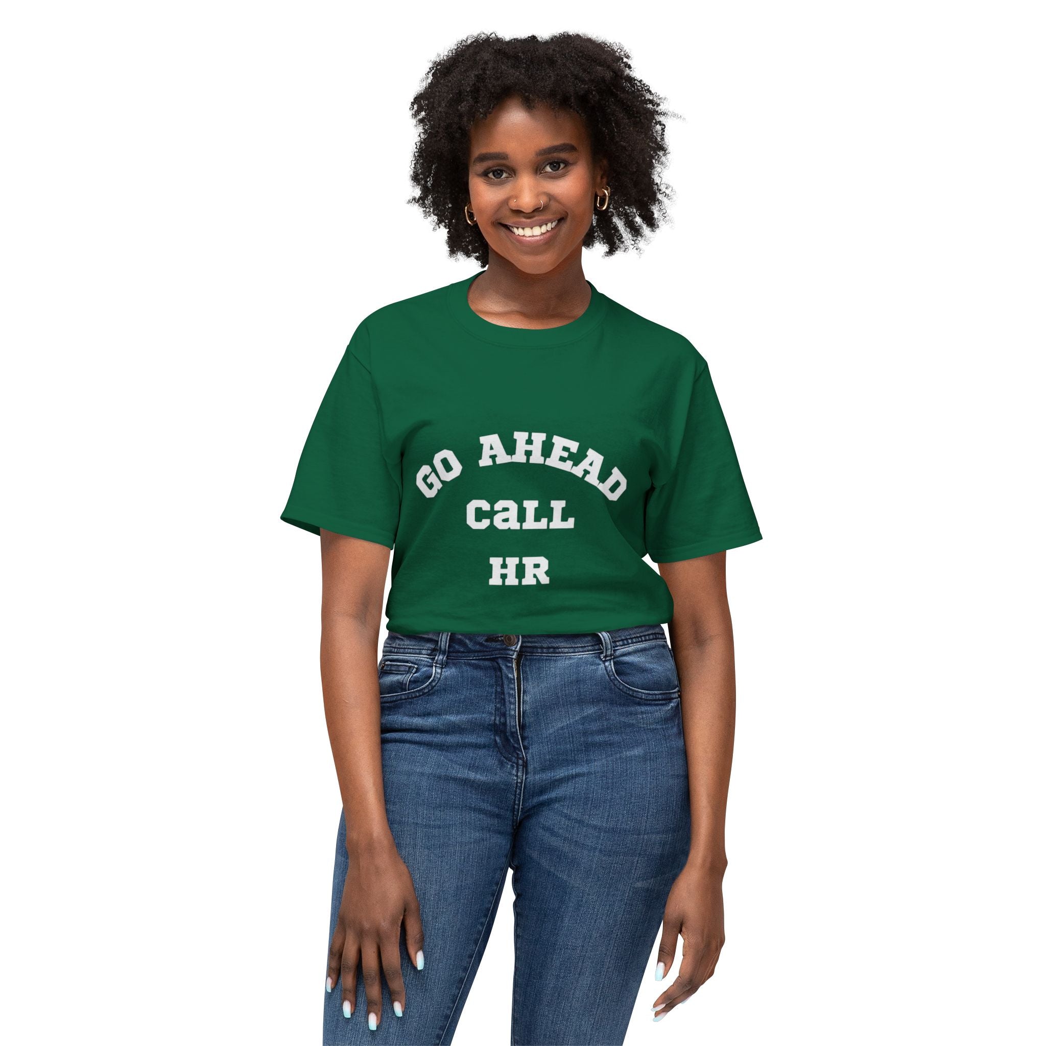 T-Shirt - 'Go ahead call HR' Funny Unisex HD Cotton™ Tee