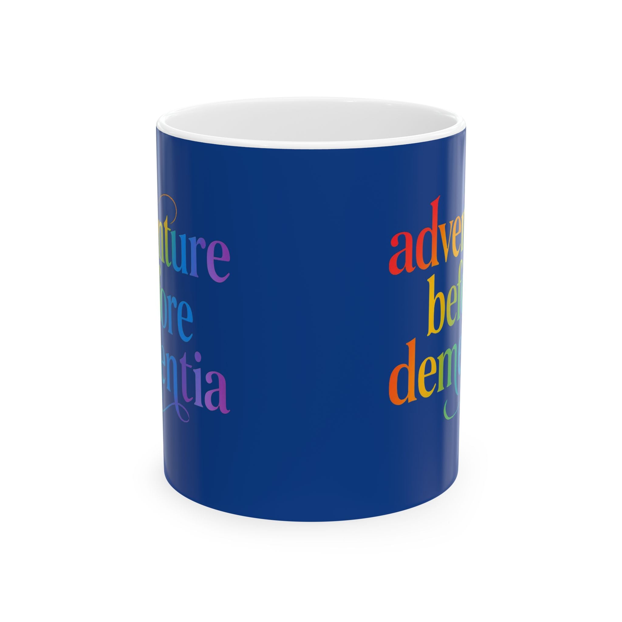 Adventure Before Dementia Colorful Inspirational Ceramic Mug -, Motivational Coffee Cup, Gift for Friends, Office Decor, Unique Tea [...]