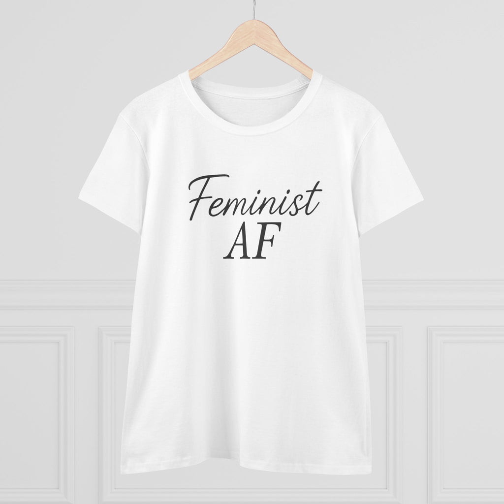 Feminist AF Tee, Protest Shirt, Empowerment Top, Activist Clothing, Women's Rights Apparel, Midweight Cotton Tshirt