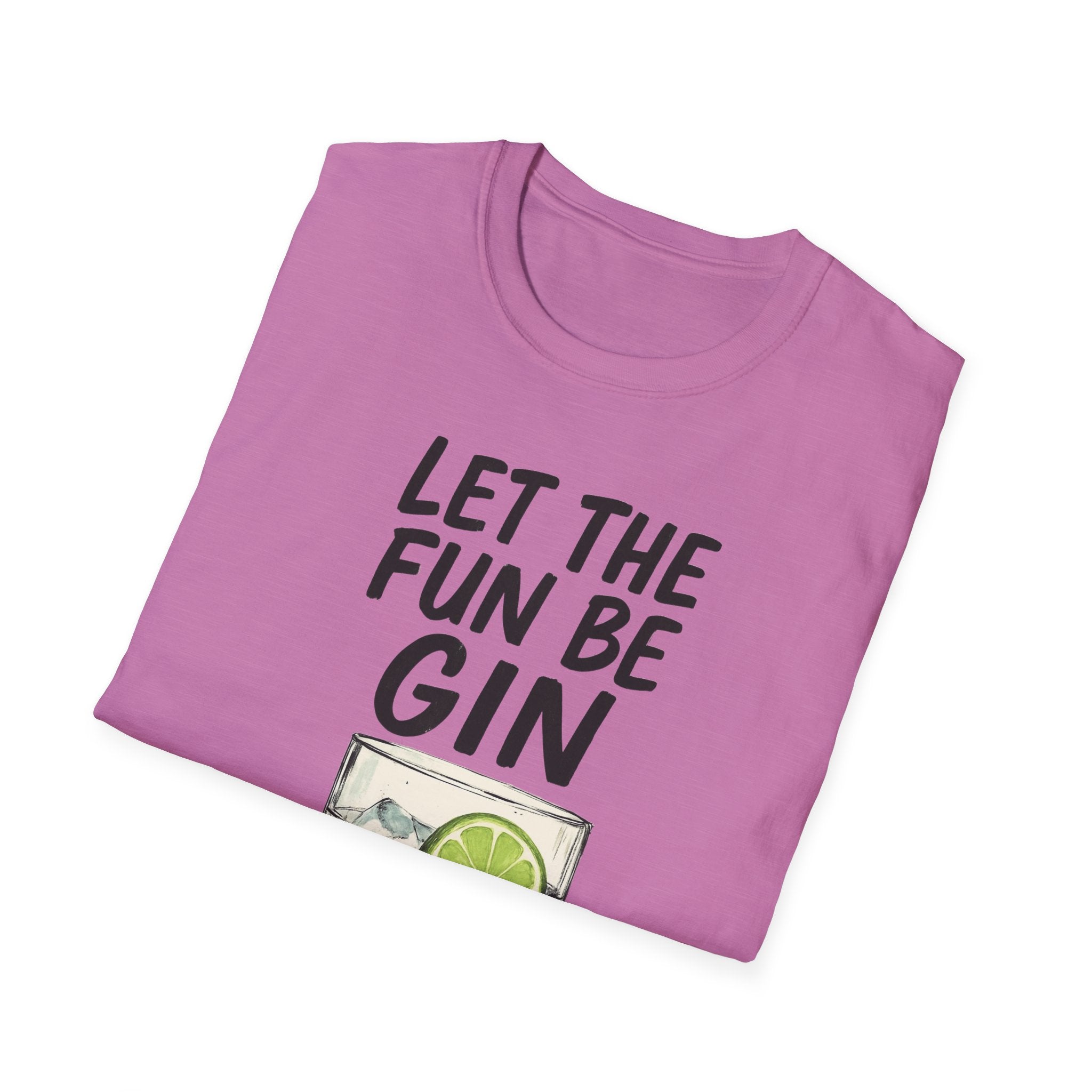 Let the Fun Be Gin Tee, Gin Cocktail Party T-Shirt, Let the Fun Be Gin Tee, Unisex Drinking Shirt, Softstyle Alcohol Top, Mixology Gift