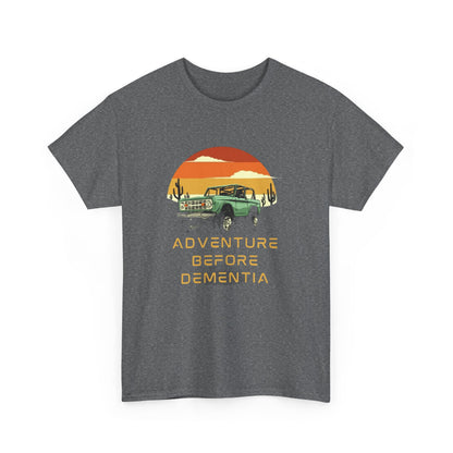 Adventure Before Dementia Tee