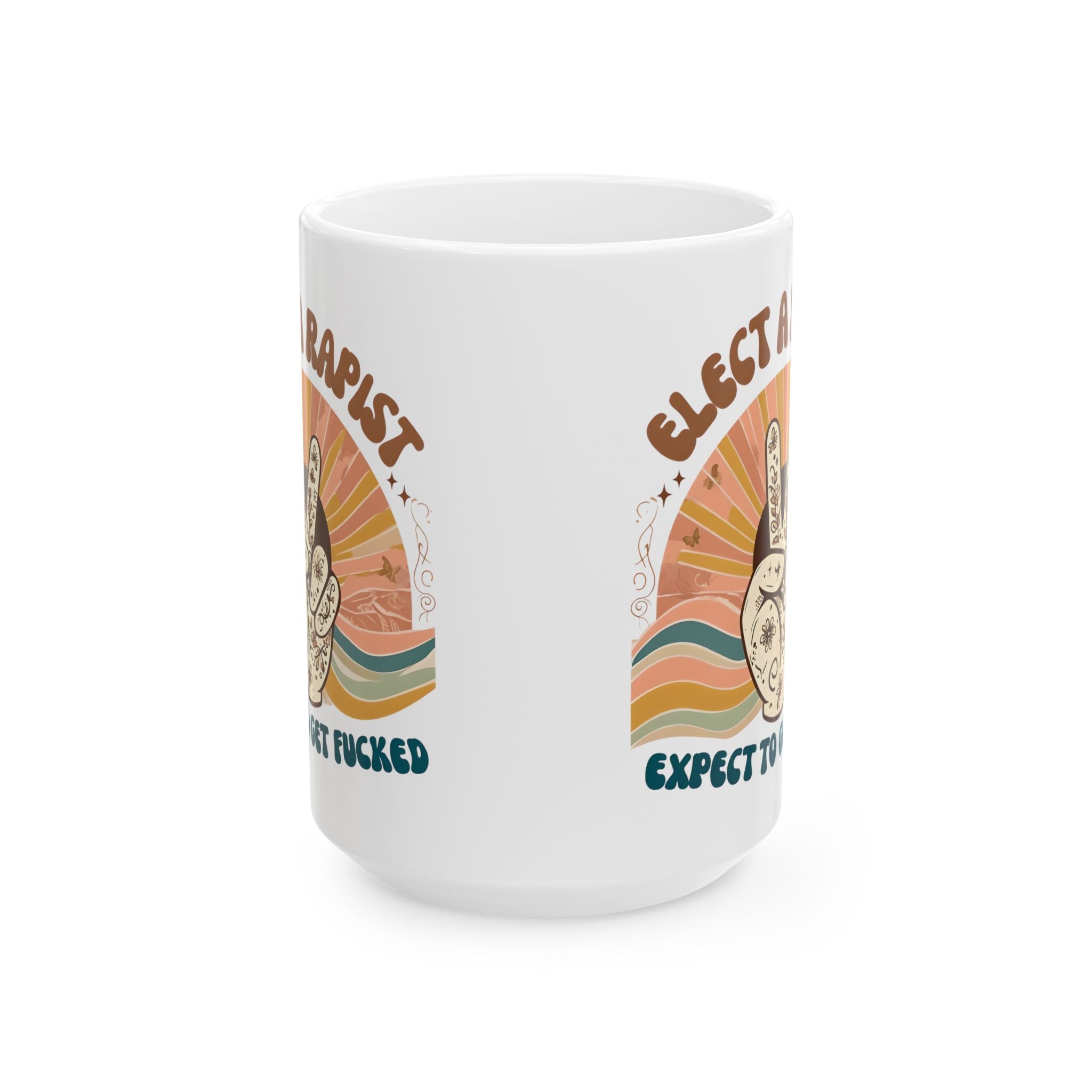Get what you elected Humorous Ceramic Mug for activists, Fun Gift for protesters, Coffee Cup, Unique Office Mug, Perfect Present anti Trump