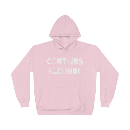 Contains Alcohol Hoodie Sweatshirt