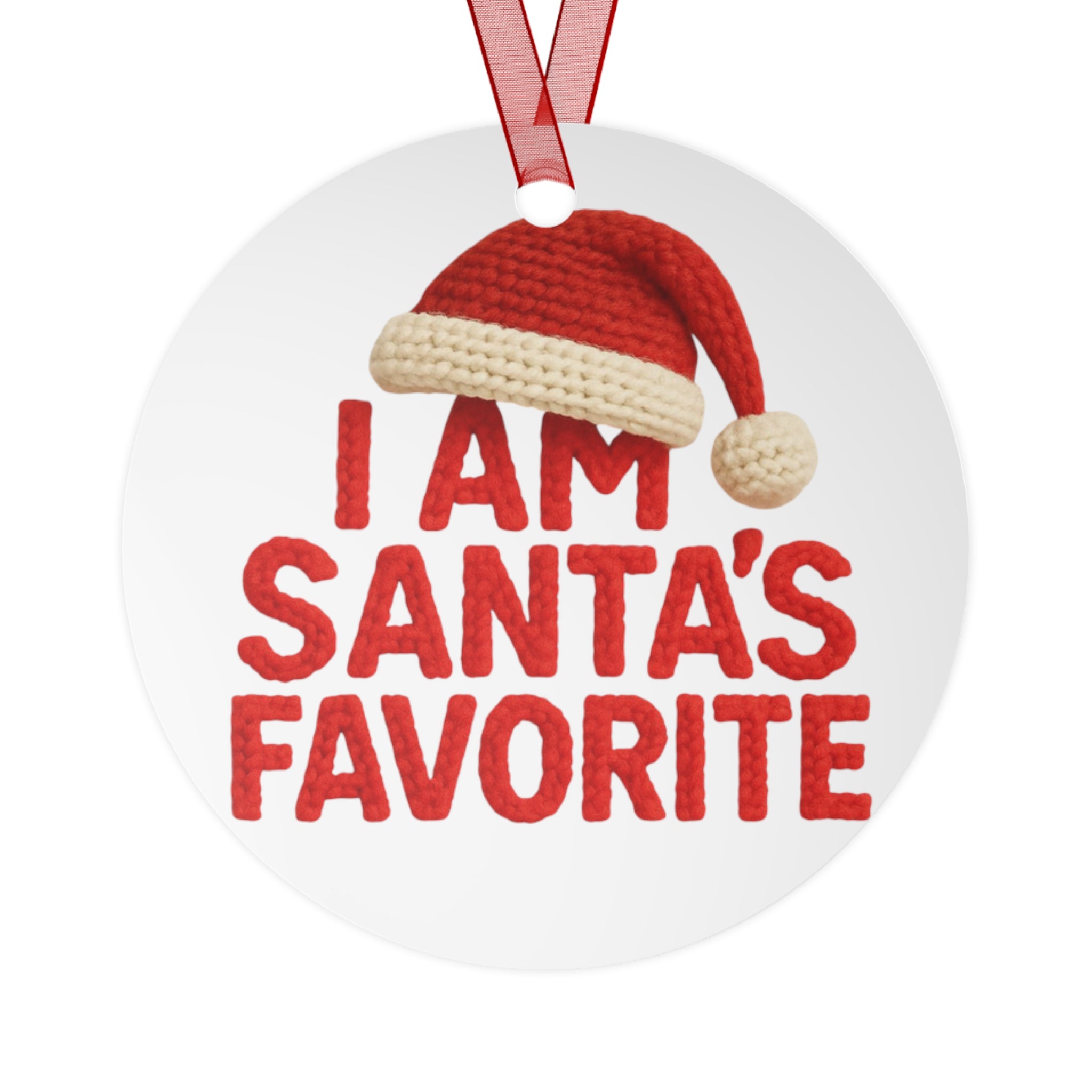 I Am Santa’s Favorite Metal Ornament — Funny Christmas Tree Decoration