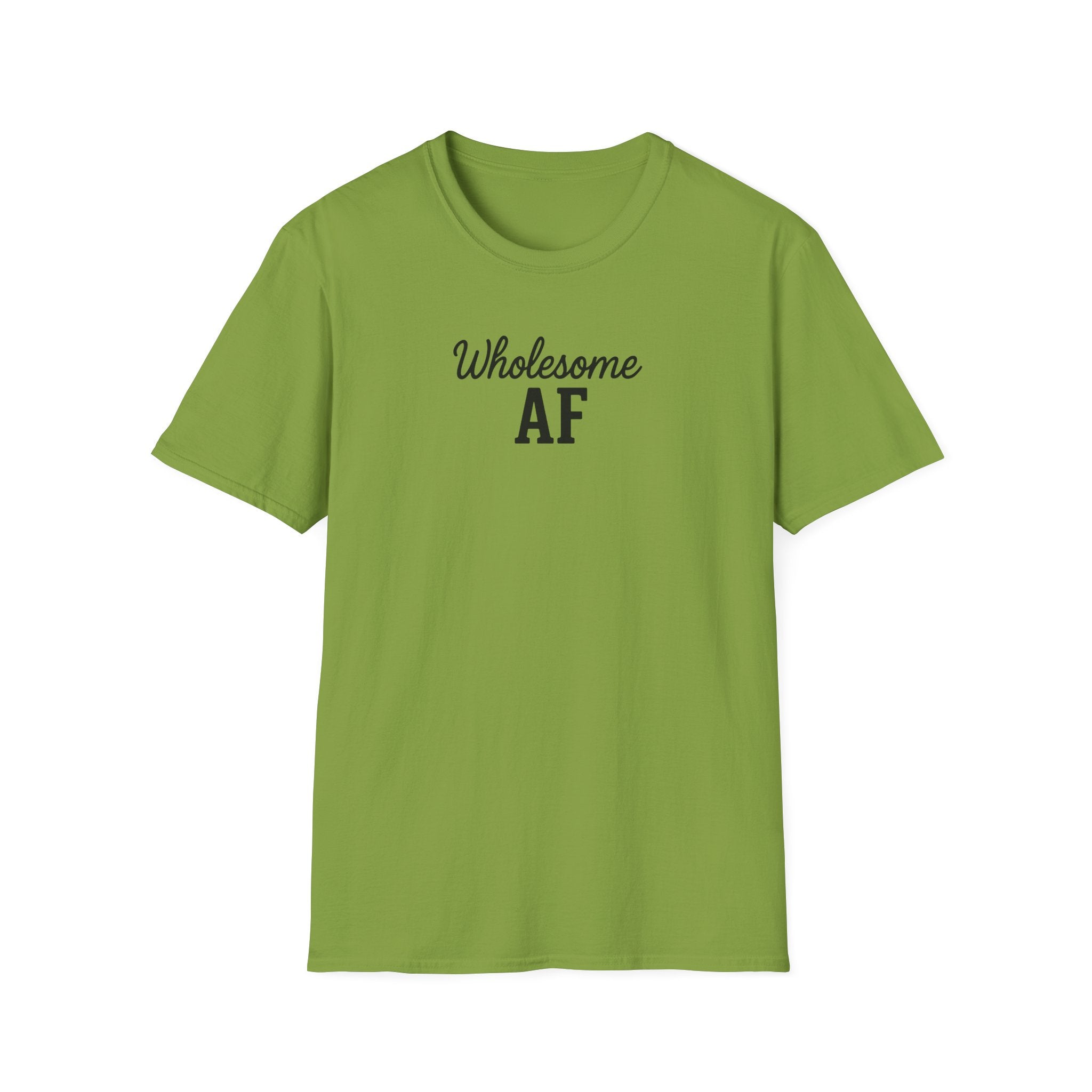 Wholesome AF Unisex T-Shirt, Positive Vibes Tee, Comfortable Graphic Shirt, Men's Women's Casual Top, Funny Quote Apparel