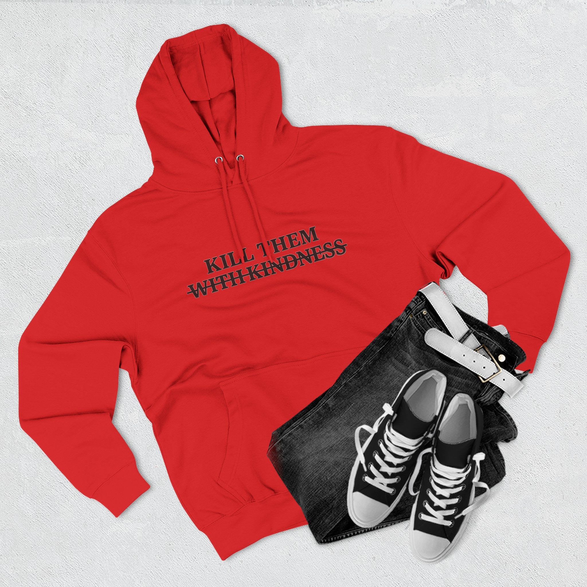 Kill Them With Kindness Fleece Hoodie — Three-Panel Cozy Pullover