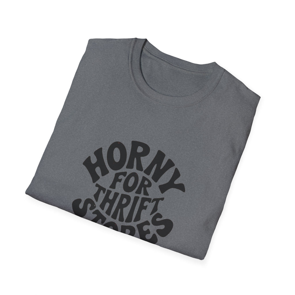 Horny for Thrift Stores T-Shirt — Funny Vintage Thrift Shopper Graphic Tee