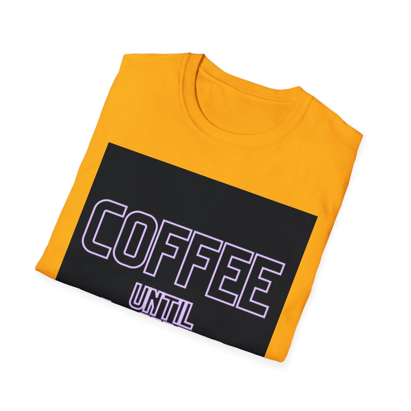 Coffee until wine  Unisex Softstyle T-Shirt