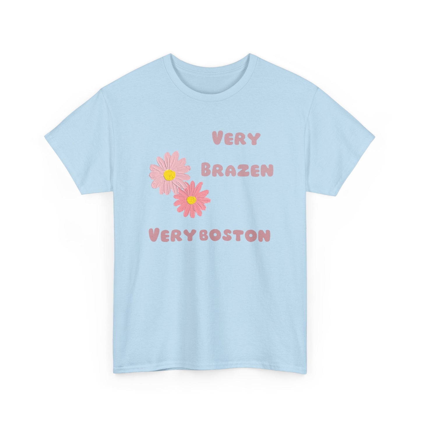 Very Brazen very Boston Unisex Heavy Cotton Tee