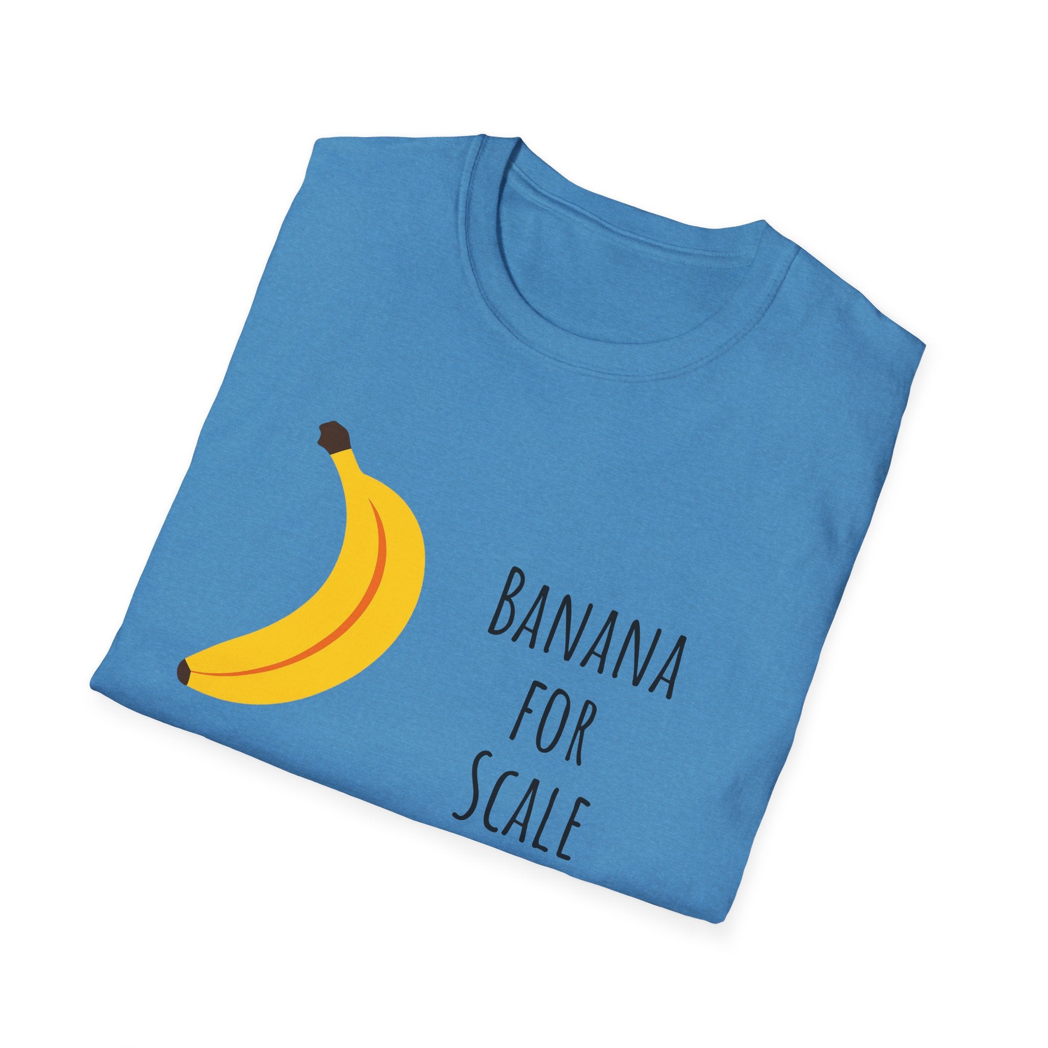 Funny Banana for Scale Unisex T-Shirt, Cute Fruit Gift Tee, Humorous Graphic Shirt, Foodie Clothing, Novelty Apparel