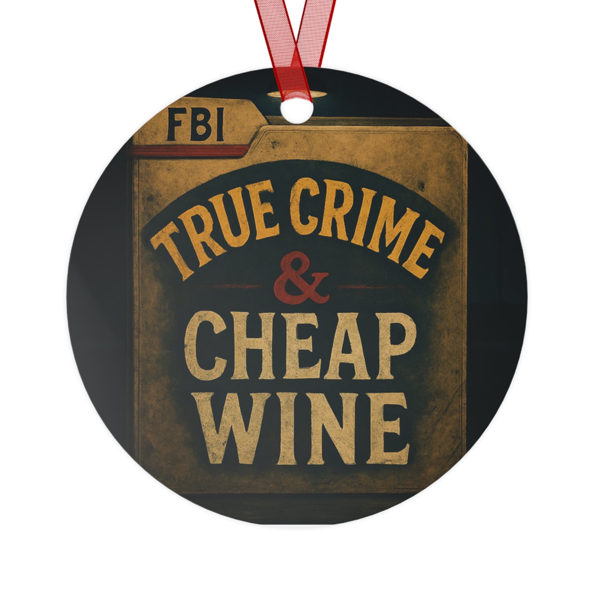 Metal Ornament - True Crime & Cheap Wine Design