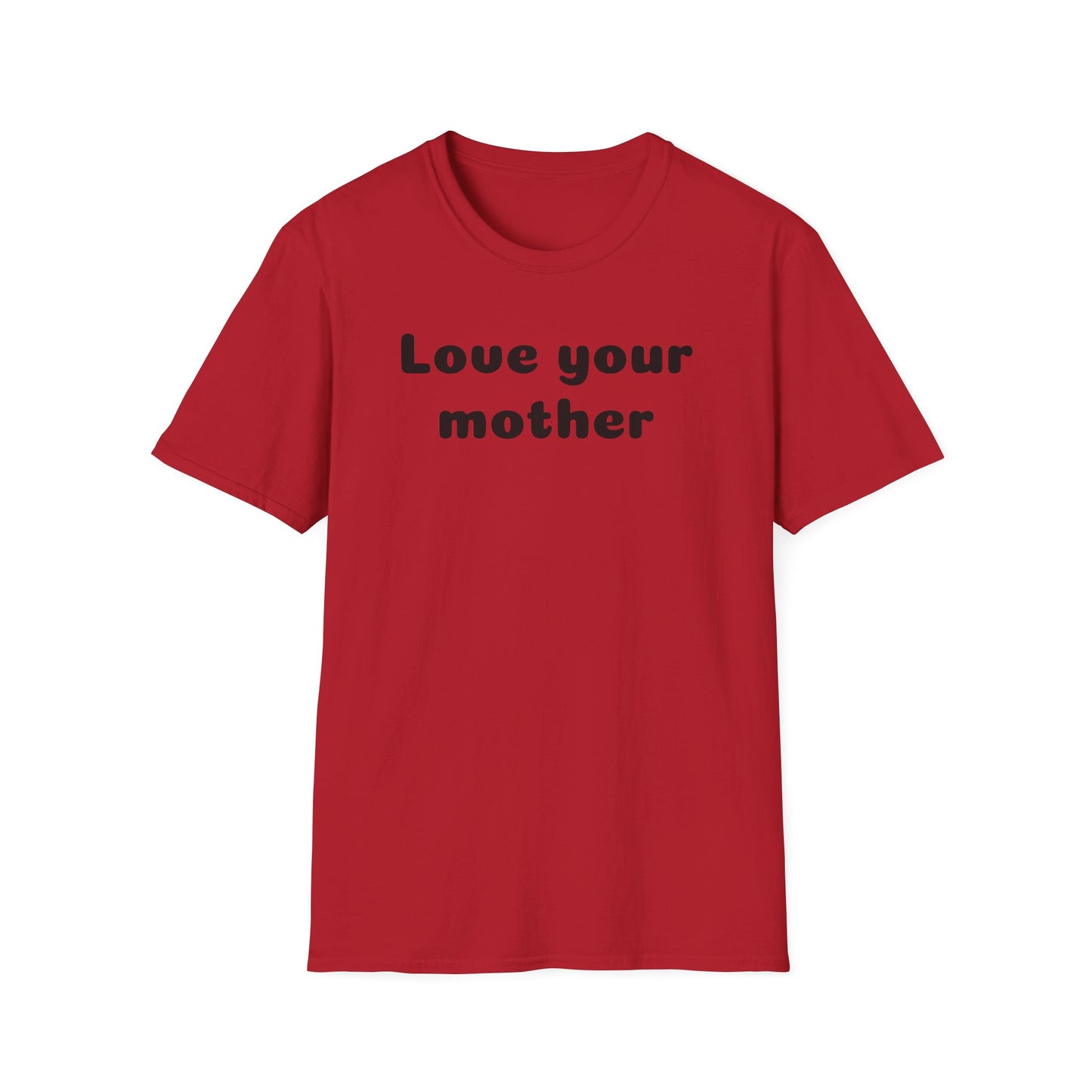 Love your mother Unisex Softstyle T-Shirt