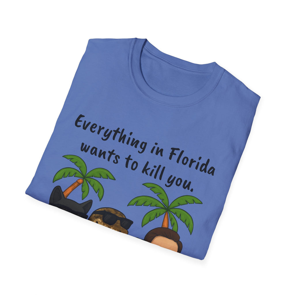Florida wants to kill you T-Shirt, Funny Graphic Tee, Sarcastic Unisex Top, Lightweight Shirt, Trendy State Tee, Unique Gift for Him/Her